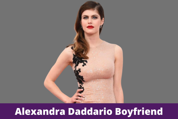 Alexandra Daddario Boyfriend