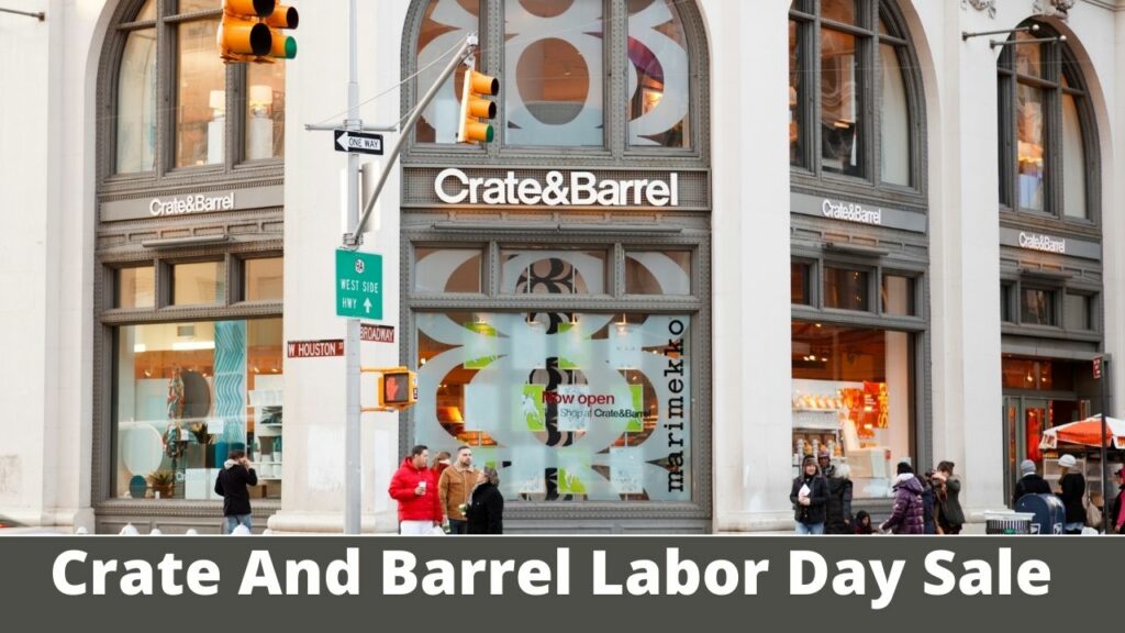 Crate And Barrel Labor Day Sale