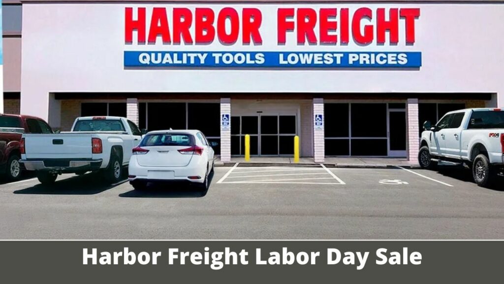 Harbor Freight Labor Day Sale