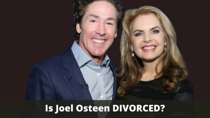 Is Joel Osteen DIVORCED