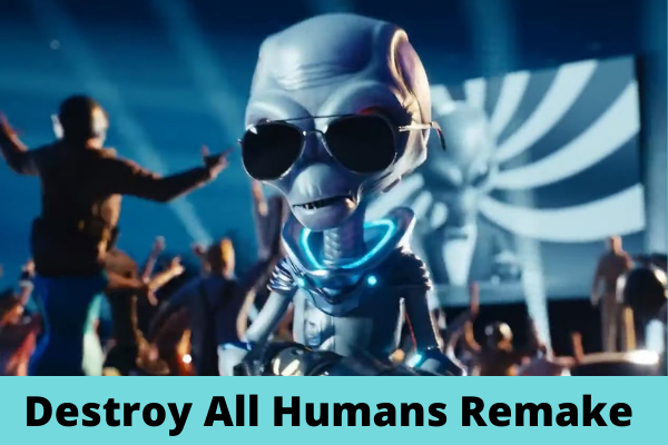 Destroy All Humans Remake