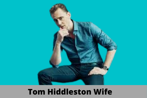Tom Hiddleston Wife