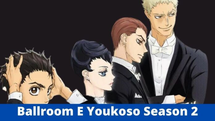 Ballroom E Youkoso Season 2