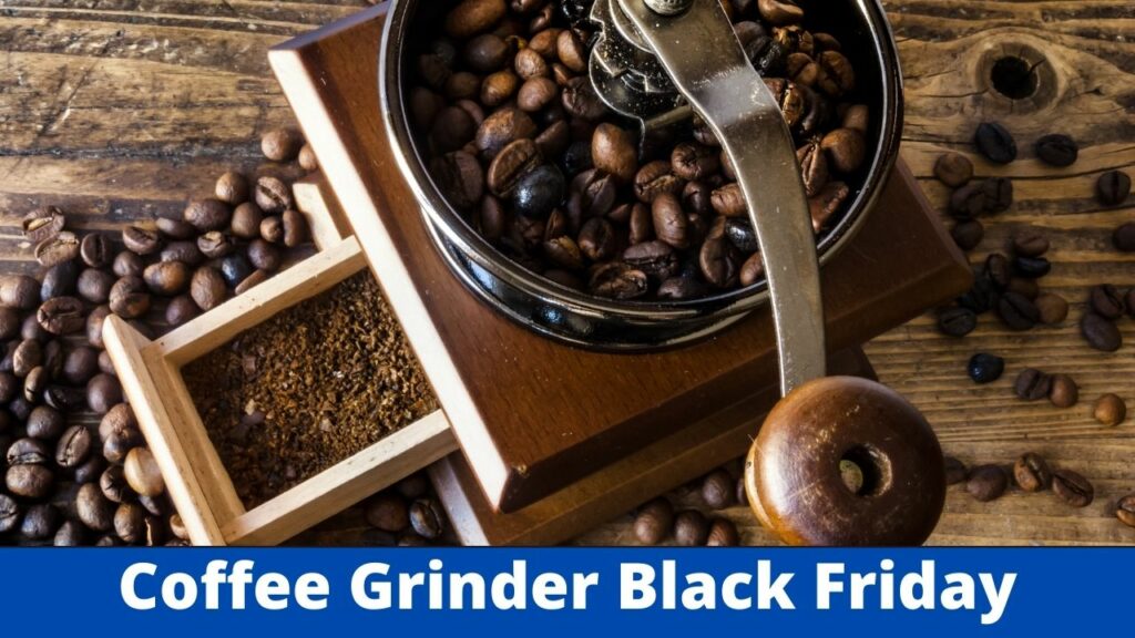 Coffee Grinder Black Friday