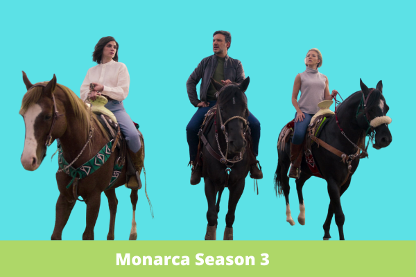 Monarca Season 3
