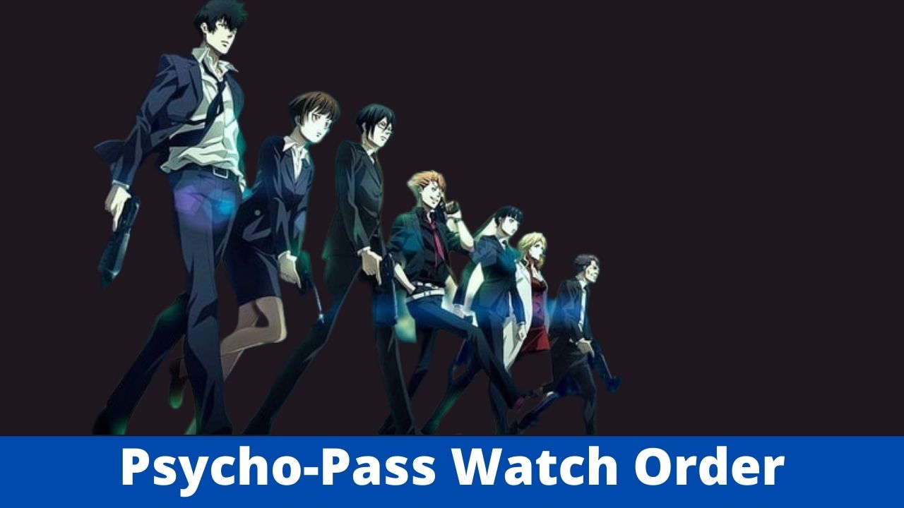 Psycho-Pass Watch Order Complete Guide For 2021 - Alpha News Call