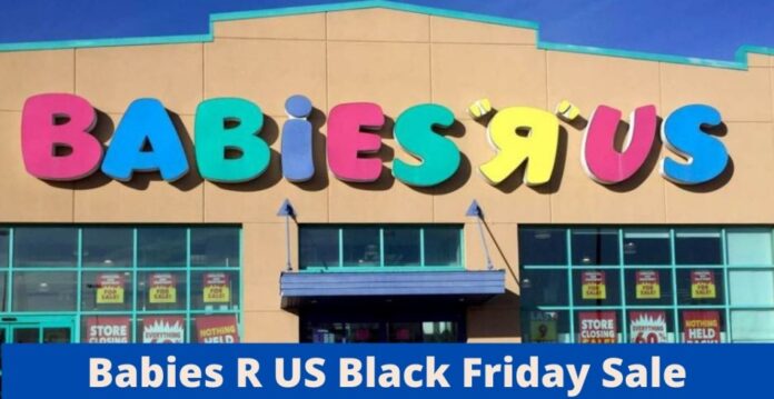 Babies R US Black Friday Sale, Babies R US Black Friday, Babies R US Black Friday Deals