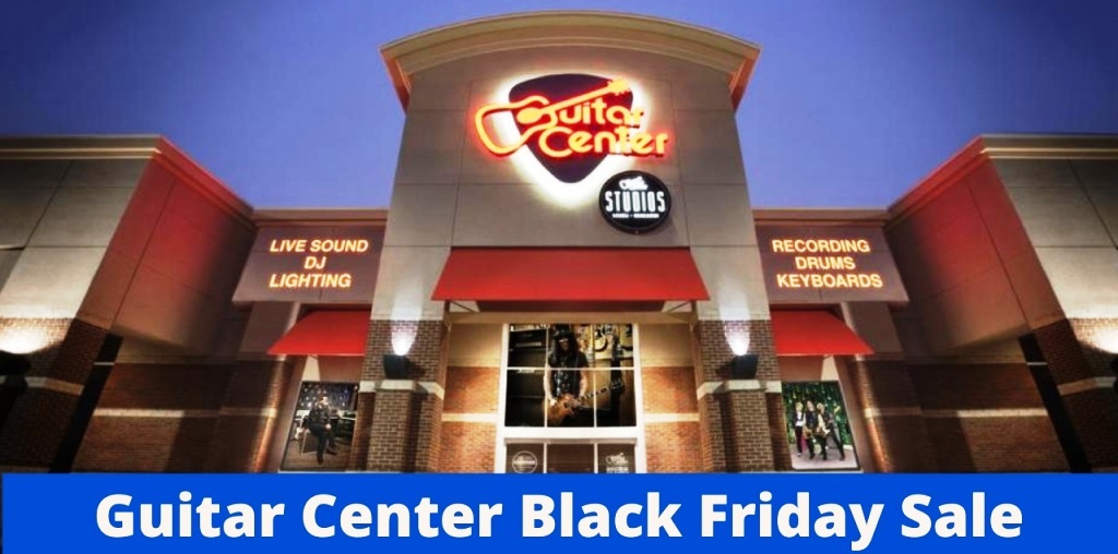 Guitar Center Black Friday Sale, Guitar Center Black Friday, Guitar Center Black Friday Deals