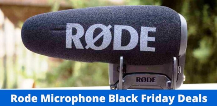 Rode Microphone Black Friday Deals, Rode Microphone Black Friday, Rode Microphone Black Friday Sale
