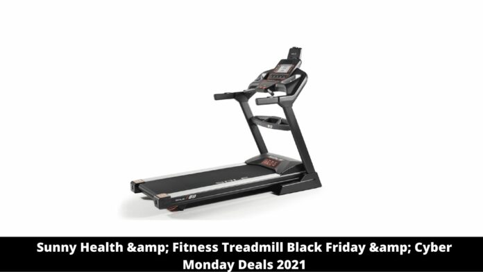 Sunny Health & Fitness Treadmill Black Friday & Cyber Monday Deals 2021