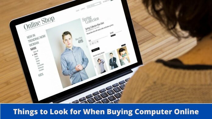 Things to Look for When Buying Computer Online