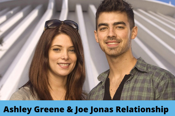 Ashley Greene & Joe Jonas Relationship