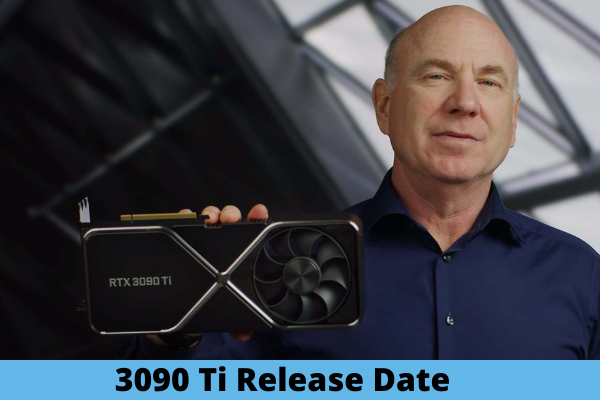3090 Ti Release Date