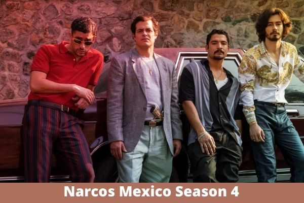 Narcos Mexico Season 4-