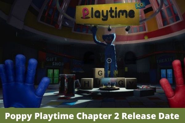 Poppy Playtime Chapter 2 Release Date