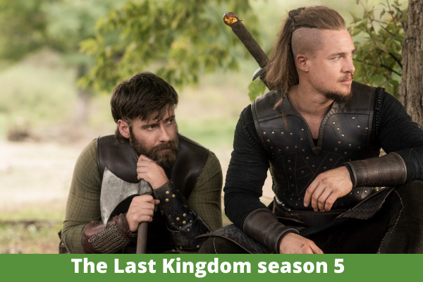 The Last Kingdom season 5