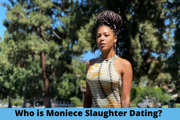 Who is Moniece Slaughter Dating?