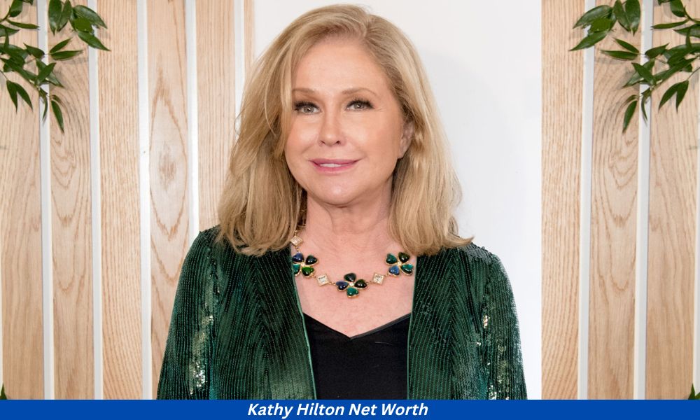 Kathy Hilton Net Worth- Is Kathy Hilton Married? Age, Husband, Children, And More