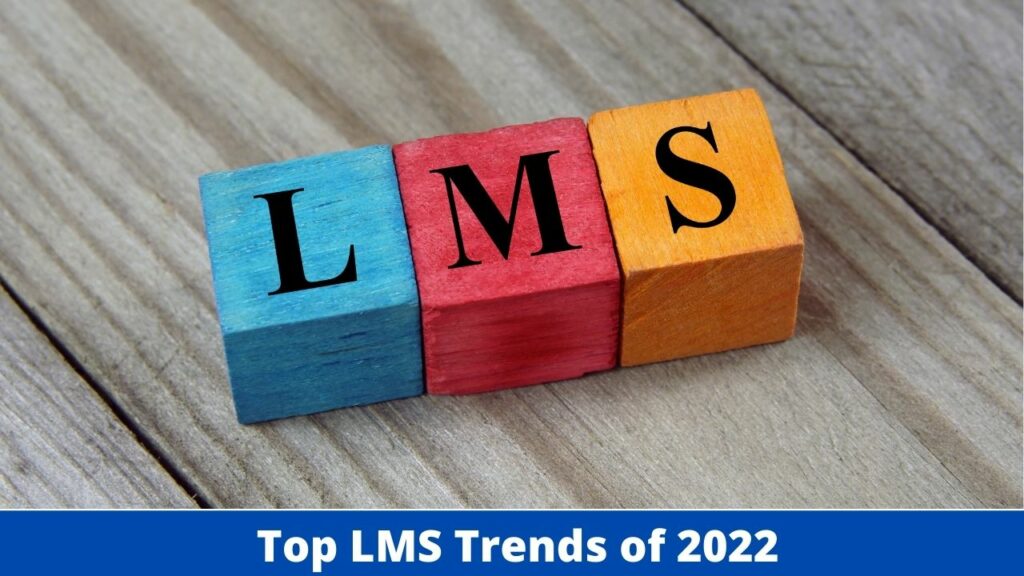 Top LMS Trends of 2022