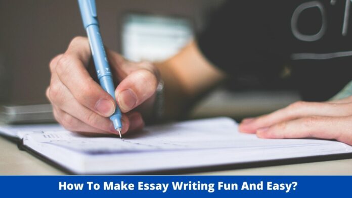 How To Make Essay Writing Fun And Easy