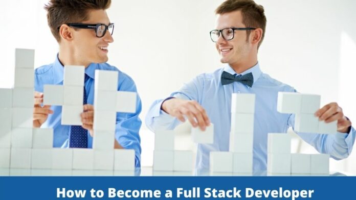 How to Become a Full Stack Developer?