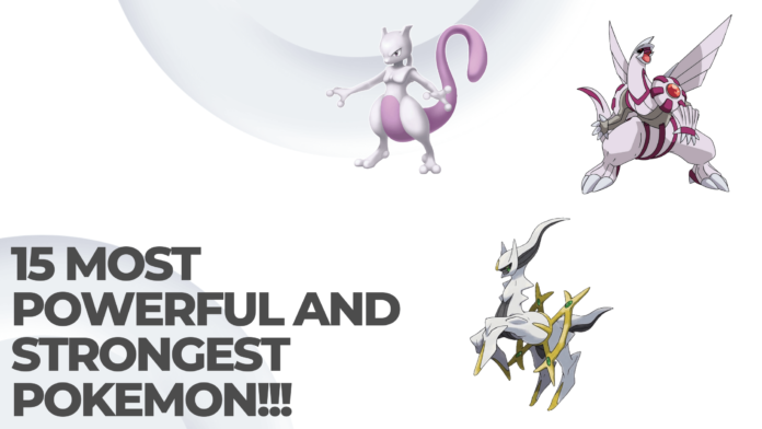 15 Most Powerful and Strongest Pokemon!!! Most-Talked All-Time Favorite Anime Characters