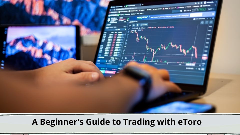 A Beginner's Guide to Trading with eToro
