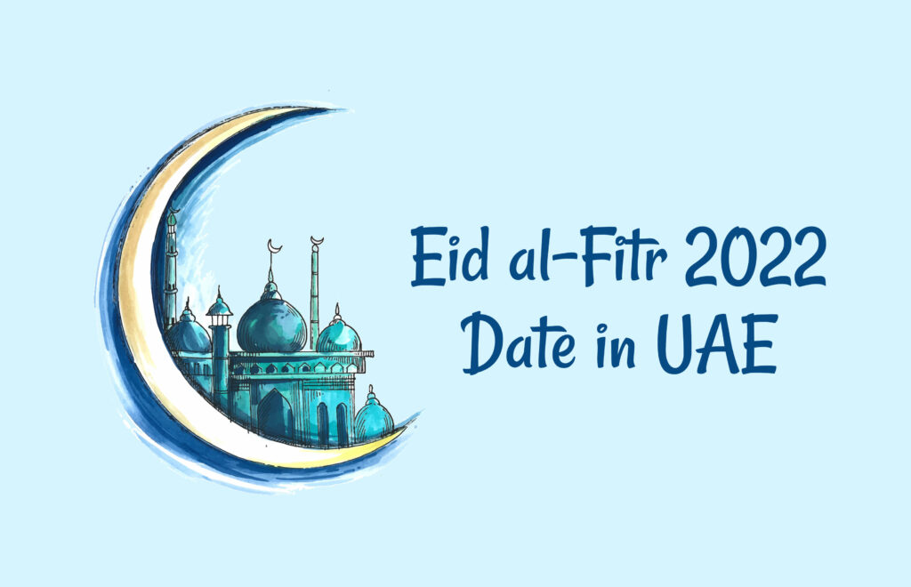 Eid alFitr 2022 Date In UAE When Eid alFitr Expected To Fall In UAE?