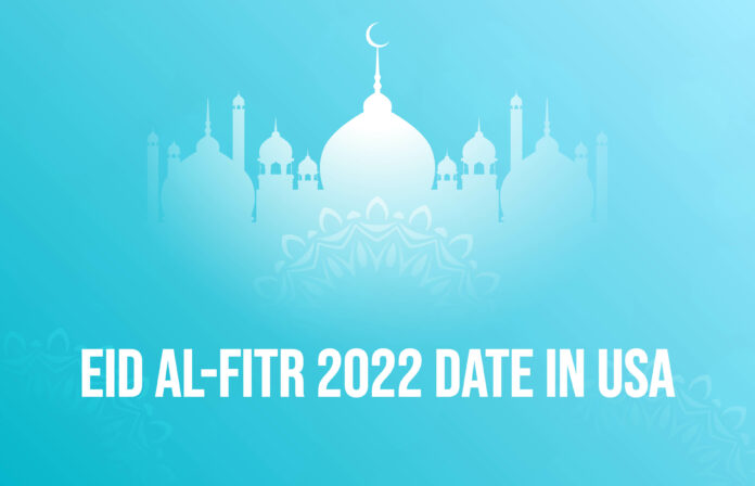 Eid al-Fitr 2022 Date In USA