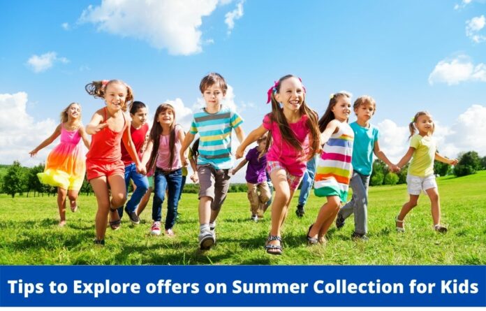 Tips to Explore offers on Summer Collection for Kids