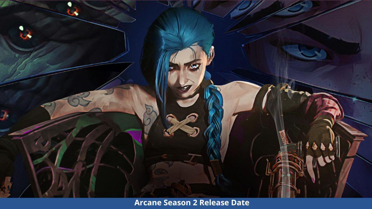 Arcane Season 2 Release Date, Plot, Characters, Trailer And More