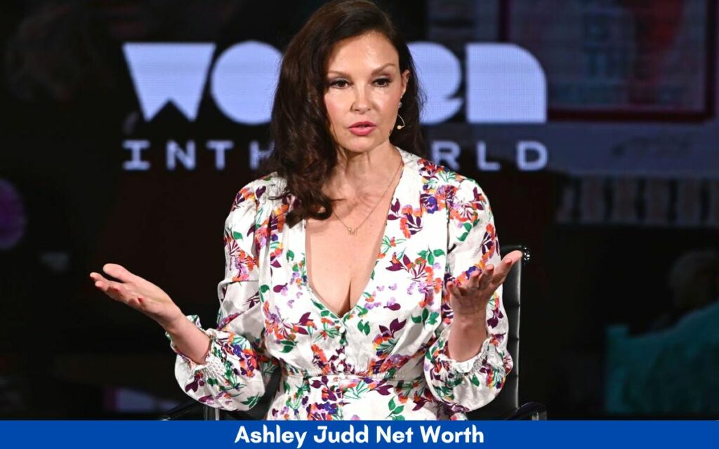 Ashley Judd Net Worth 2022