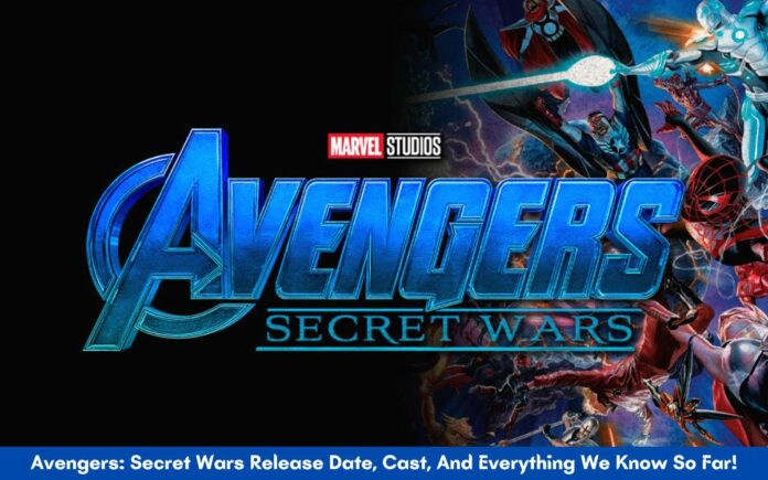 Avengers Secret Wars Release Date