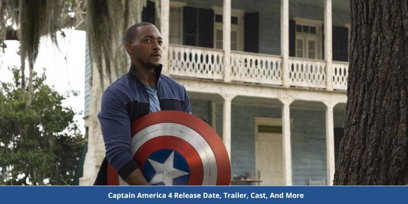 Captain America 4 Release Date, Trailer, Cast, & More
