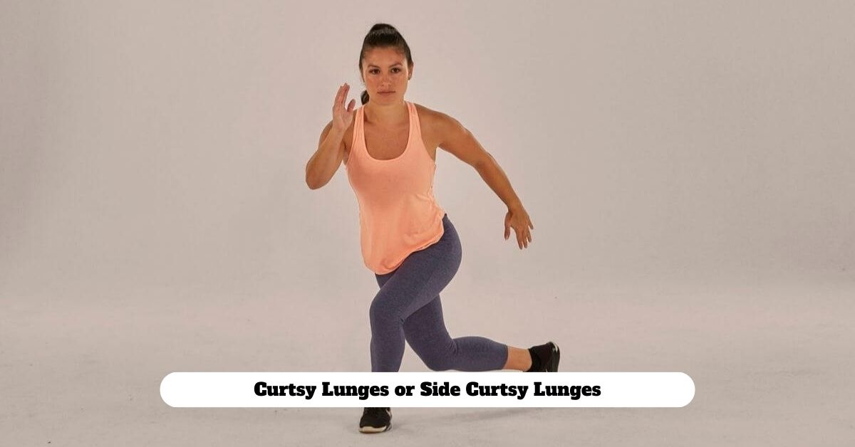 Curtsy Lunges or Side Curtsy Lunges