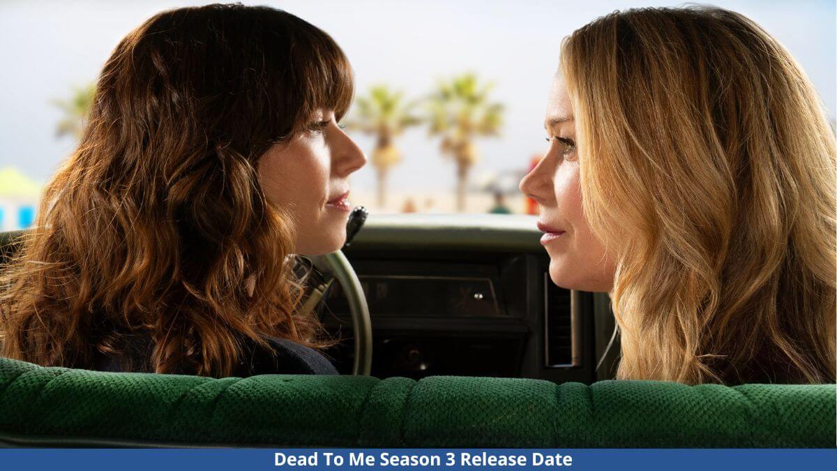 Dead To Me Season 3 Release Date, Plot, Cast, And Trailer  