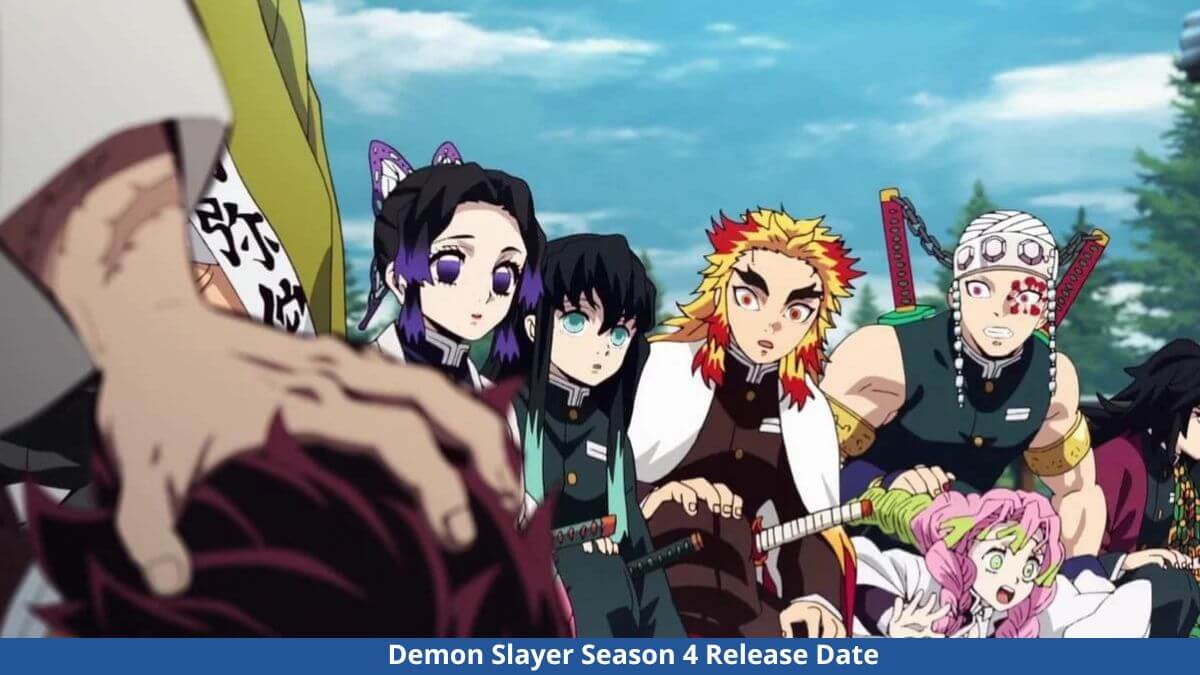Demon Slayer Season 4 Release Date, Characters, Trailer, And Plot 