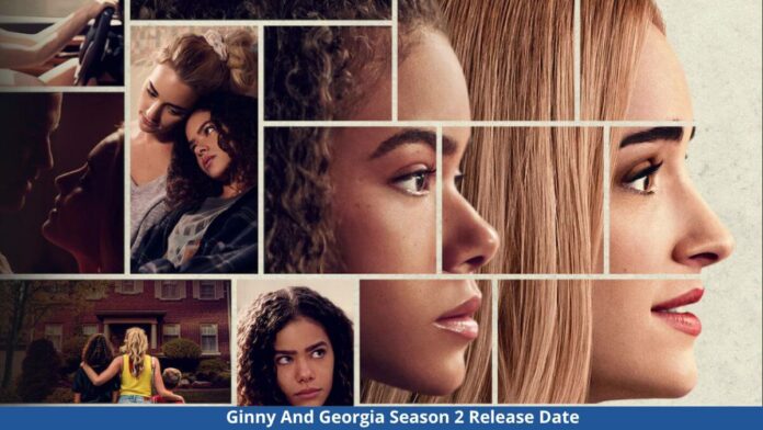 Ginny And Georgia Season 2 Release Date And Everything You Must Know!!
