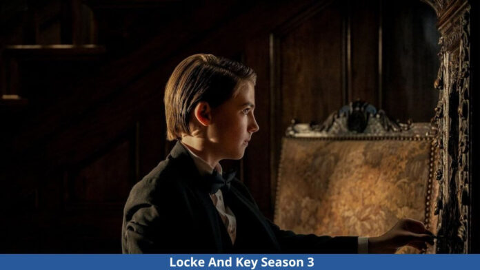 Locke And Key Season 3 Release Date, Cast, And Plot!