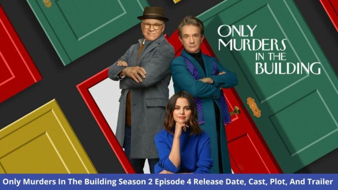 Only Murders In The Building Season 2 Episode 4 Release Date, Cast, Plot, And Trailer