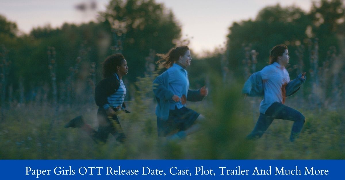 Paper Girls OTT Release Date, Cast, Plot, Trailer
