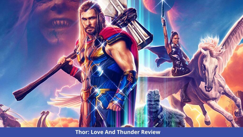 Thor Love And Thunder Review