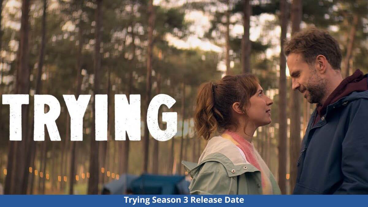 Trying Season 3 Release Date, Trailer, Plot, And More 