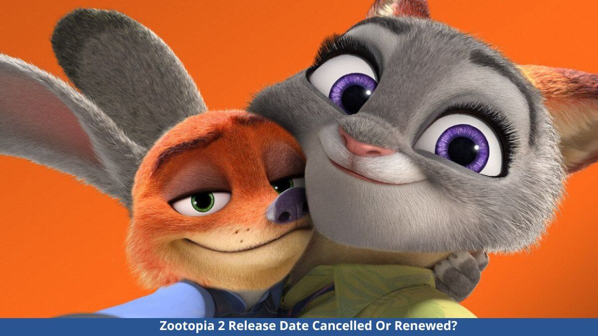 Zootopia 2 Release Date Cancelled Or Renewed Walt Disney's Latest Updates!
