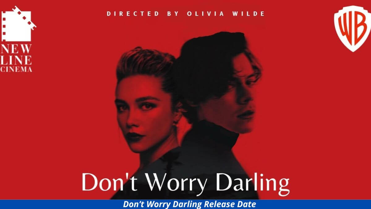 Don’t Worry Darling Release Date, Plot Trailer, Cast