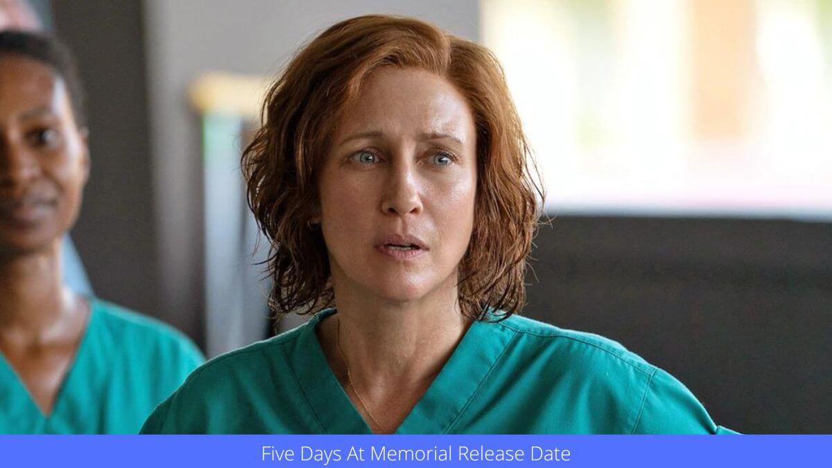 Five Days At Memorial Release Date And Where To Watch!
