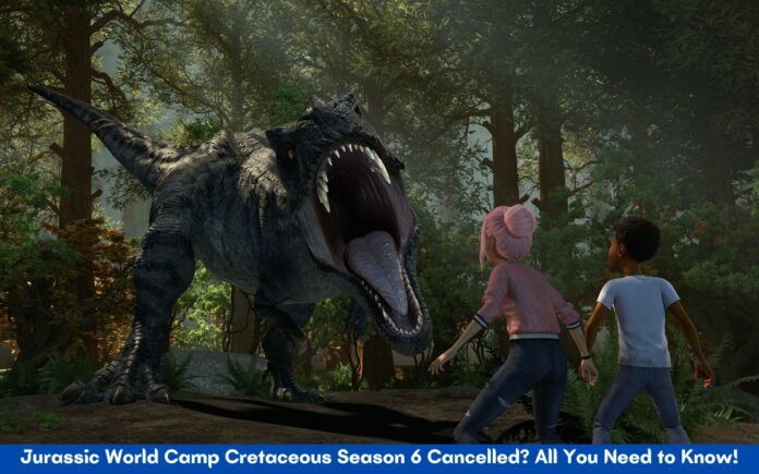 Jurassic World Camp Cretaceous Season 6 Cancelled