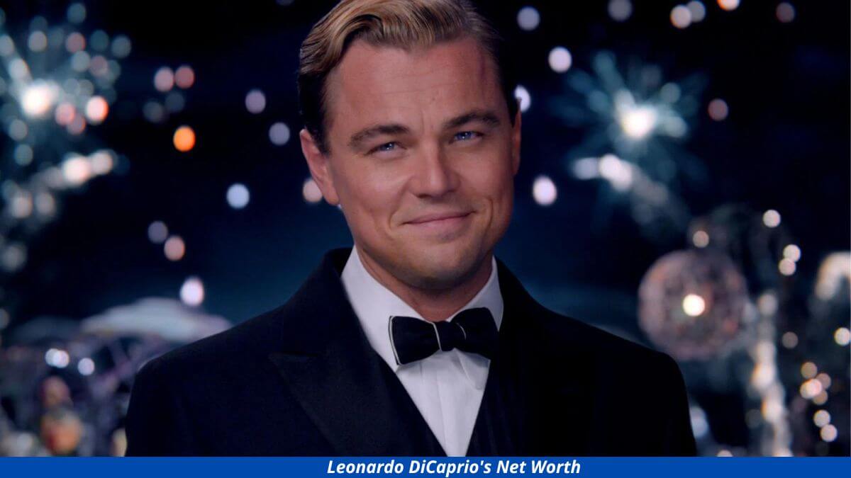Leonardo DiCaprio's Net Worth