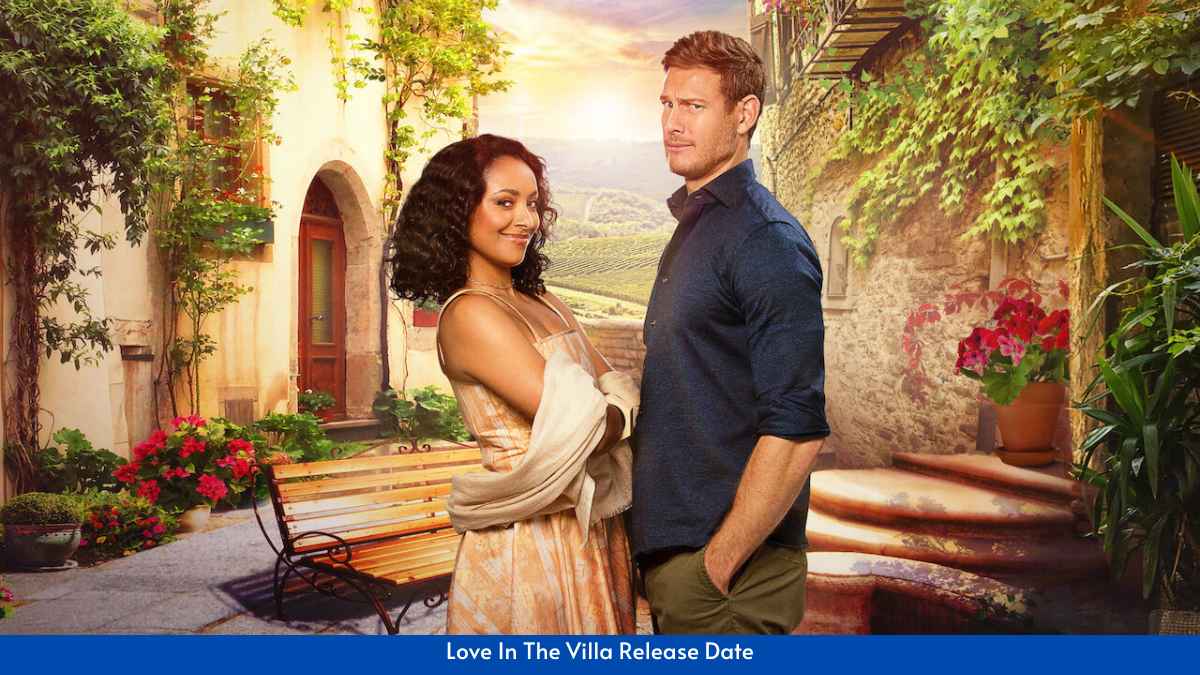 Love In The Villa Release Date