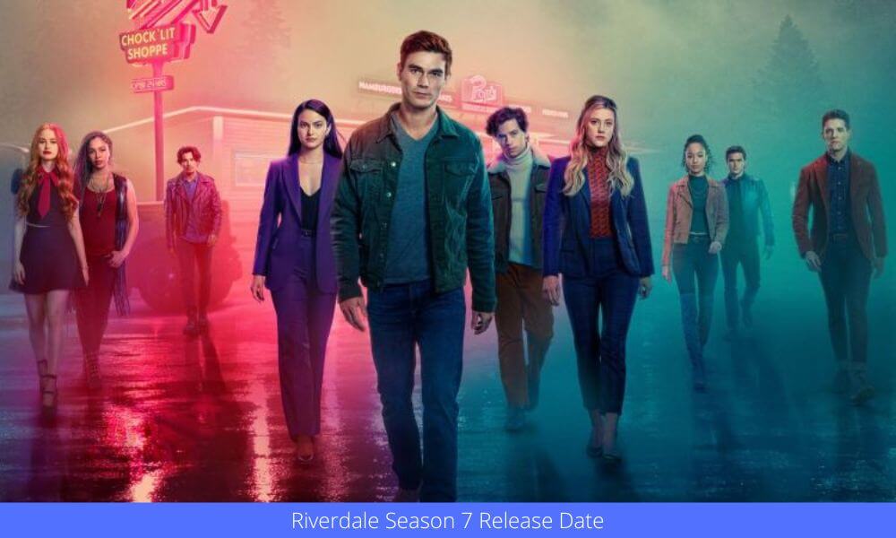 Riverdale Season 7 Release Date And Cast!